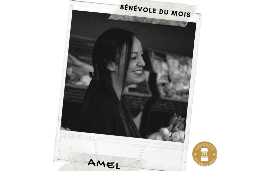 Amel, bénévole du mois